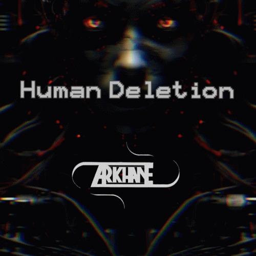 Arkhane : Human Deletion